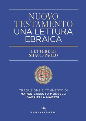 Nuovo Testamento. Una lettura ebraica