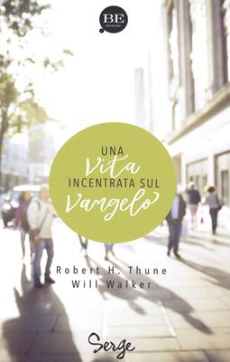 Una vita incentrata sul vangelo