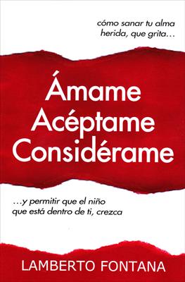 Ámame Acéptame Considérame