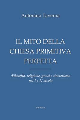Il mito della chiesa primitiva perfetta