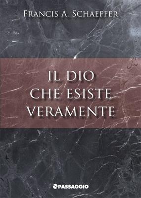 Il Dio che esiste veramente