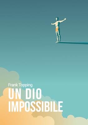 Un Dio impossibile