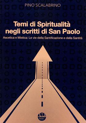 Ascetica e mistica: le vie della santificazione e della santità (Brossura)