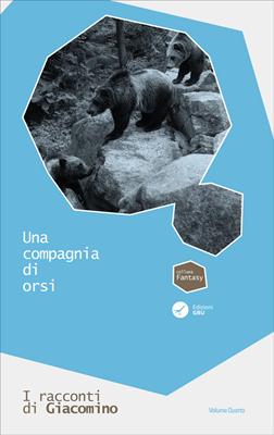 Una compagnia di orsi (Brossura)