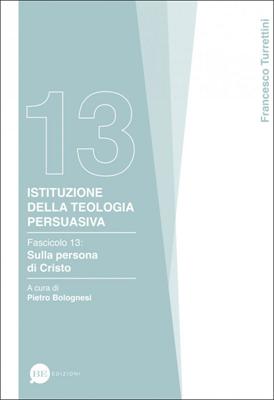 Istituzione della teologia persuasiva Vol. 13 (Brossura)