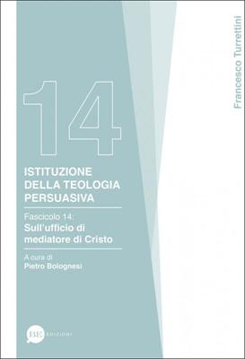 Istituzione della teologia persuasiva Vol. 14 (Brossura)