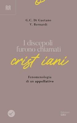 I discepoli furono chiamati cristiani (Brossura)