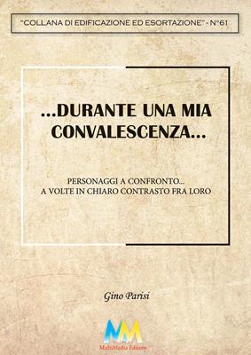 Durante una mia convalescenza