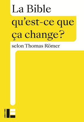 La Bible qu'est-ce que ça change?