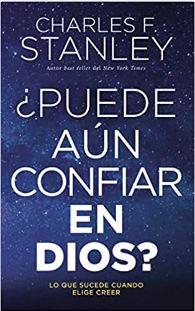 ¿Puede Aún Confiar en Dios?