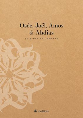 Osée, Joël, Amos et Abdias