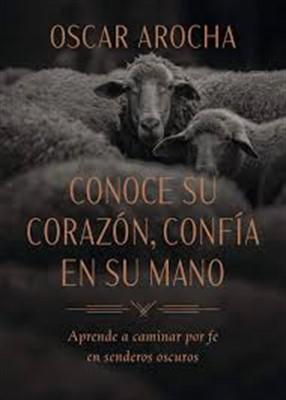 Conoce Su Corazón, Confía en Su Mano