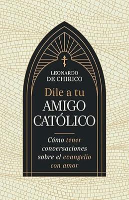 Dile a tu Amigo católico