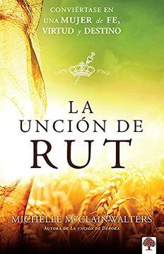 La Unción de Rut (Rústica) [Libro]