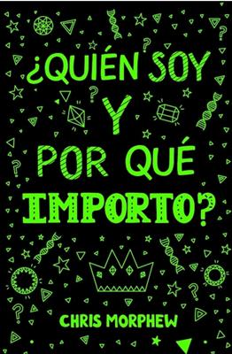 ¿Quién Soy y Por Qué Importo? (Rústica)