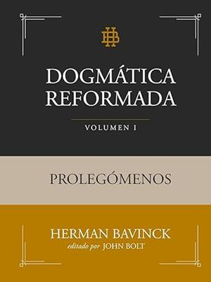 Dogmática Reformada Volumen 1