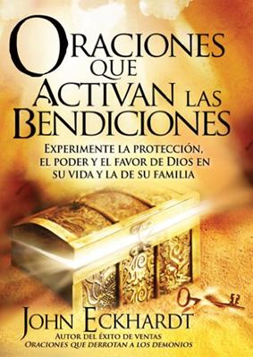Oraciones que Activan las Bendiciones (Rústica) [Libro]