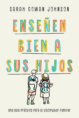 Enseñen Bien a sus Hijos