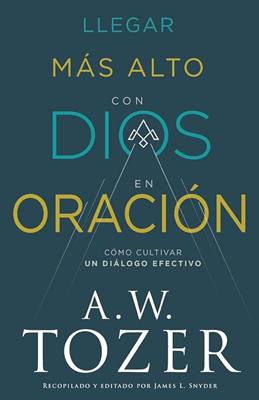 Llegar Más Alto con Dios en Oración