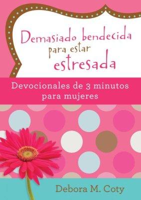 Demasiado Bendecida para Estar Estresada