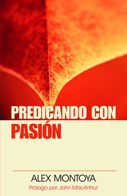 Predicando con Pasión (Rústica) [Libro]