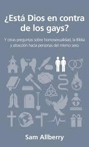 ¿Está Dios en Contra de los Gays?