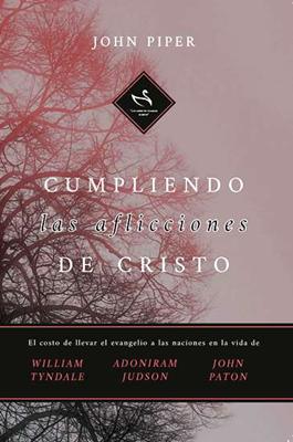 Cumpliendo las Aflicciones de Cristo (Rústica) [Libro]