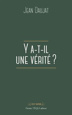 Y a-t-il une vérité ?