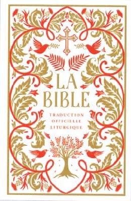 La Bible - Traduction officielle liturgique