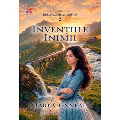 Inventiile inimii, Seria Fiicele magnatului forestier, vol. 2