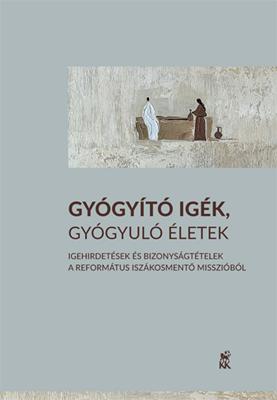 Gyógyító igék, gyógyuló életek