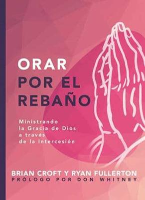 Orar por el Rebaño (Rústica) [Libro]