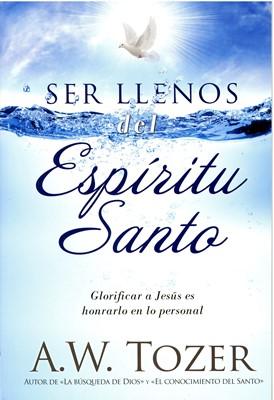 Ser Llenos del Espíritu Santo (Rústica) [Libro]