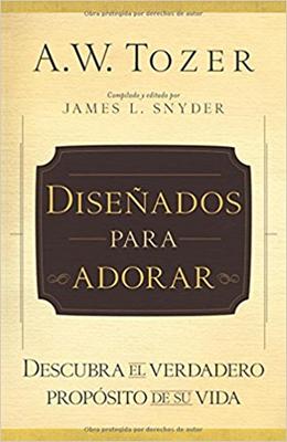 Diseñados para Adorar (Rústica) [Libro]