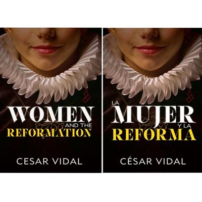 La Mujer y la Reforma / Women and the Reformation