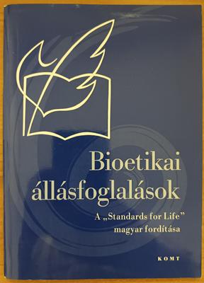 Bioetikai állásfoglalások