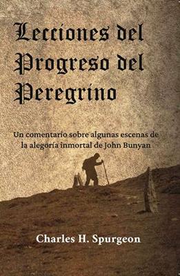 Lecciones del Progreso del Peregrino (Rústica) [Libro]