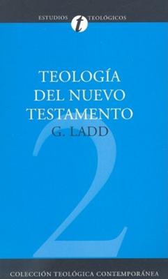 Teología del Nuevo Testamento (Rústica) [Libro]