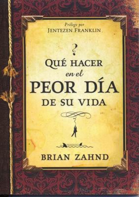 QUE HACER EN EL PEOR DIA DE SU VIDA