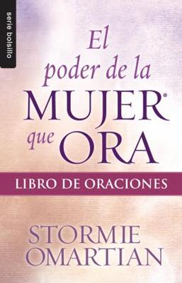 El Poder de la Mujer que Ora (Rústica) [Libro Bolsillo]