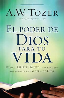 El poder de Dios para tu vida (Rústica) [Libro]