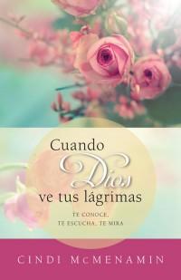 Cuando Dios ve tus Lágrimas