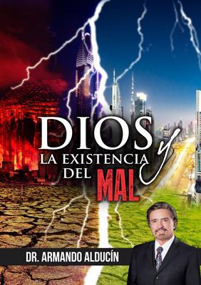 Dios y la Existencia del Mal