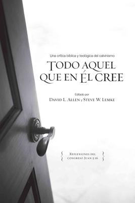 Todo Aquel que en Él Cree