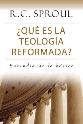 ¿Qué es la Teología Reformada? (Rústica) [Libro]