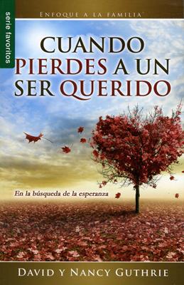 Cuando Pierdes a un Ser Querido
