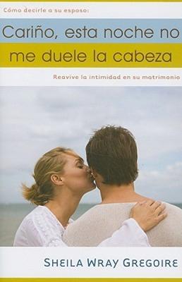 Cariño, Esta Noche No Me Duele La Cabeza