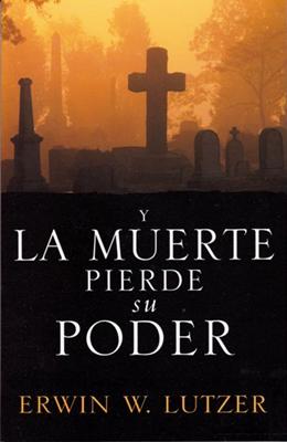 Y La Muerte Pierde Su Poder