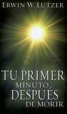 Tu Primer Minuto Después de Morir