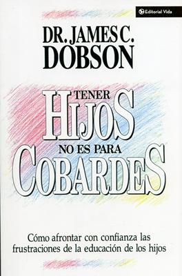 Tener Hijos no es para Cobardes